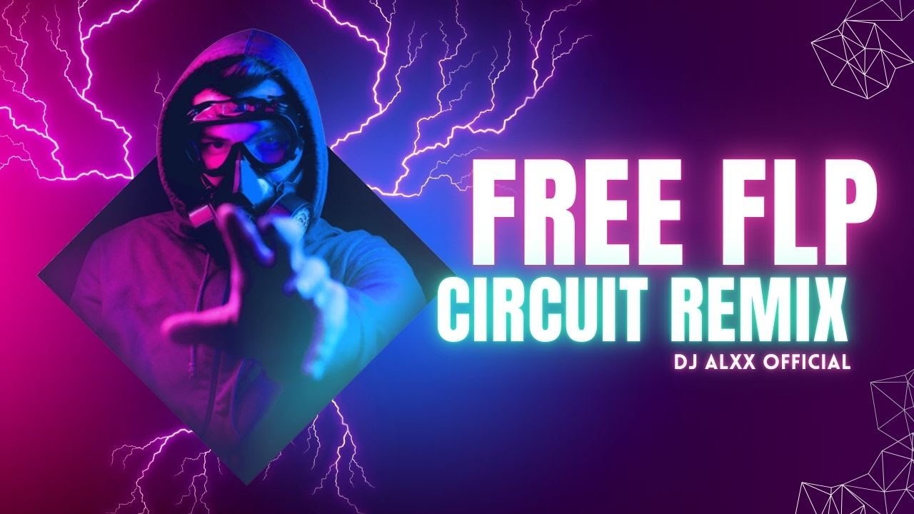 🔥 Circuit Remix FLP Project | Circuit Remix | FLP Giveaway 🎵