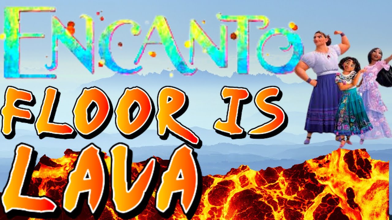 Encanto Floor Is Lava  Brain Break | No climbing on furniture |