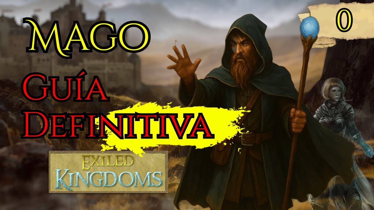 EXILED KINGDOMS | Ep. 0 | Rasgos, Habilidades y Consejos | MAGO 🔮 | Guía Definitiva en Español