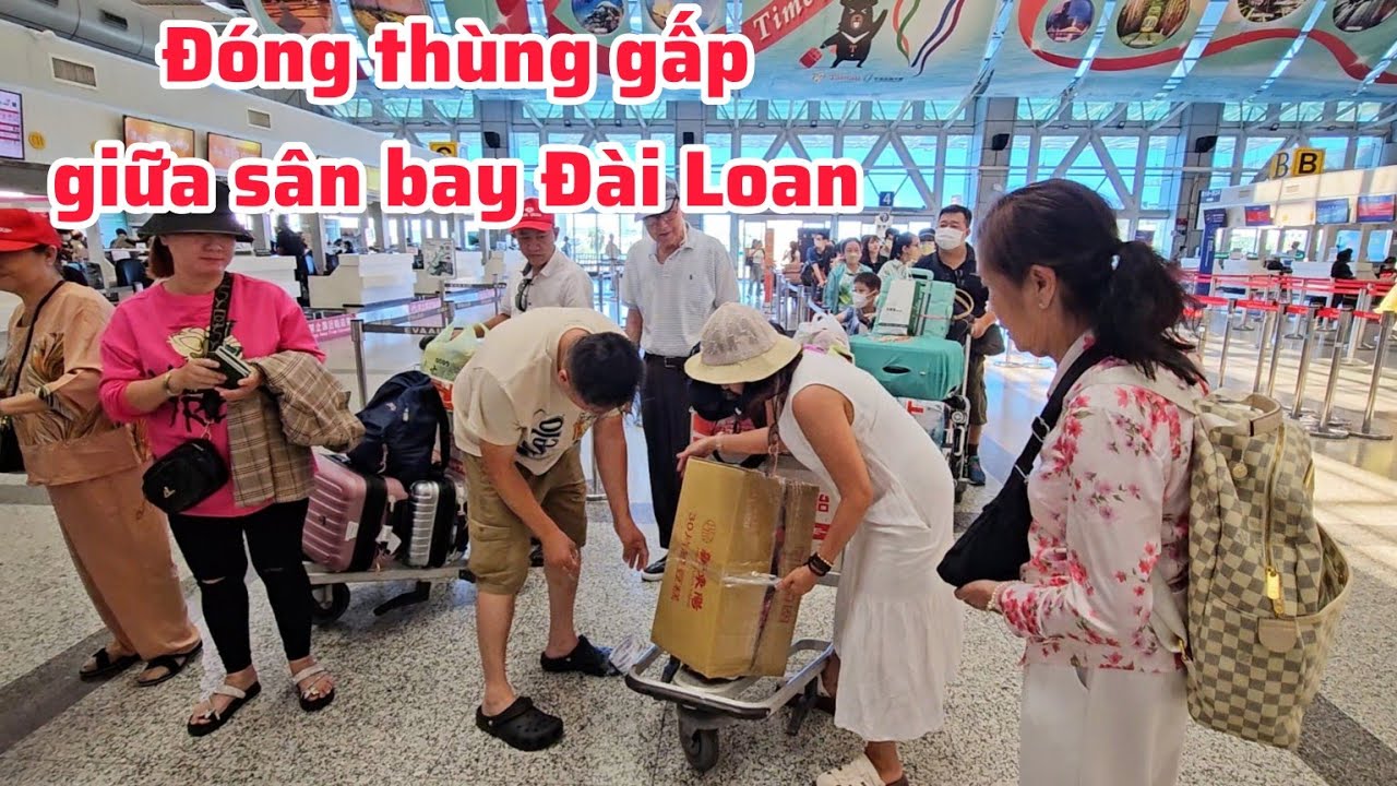 Chuyến bay từ Đoài Loan về Việt Nam: đóng thùng hành lí gấp giữa sân bay