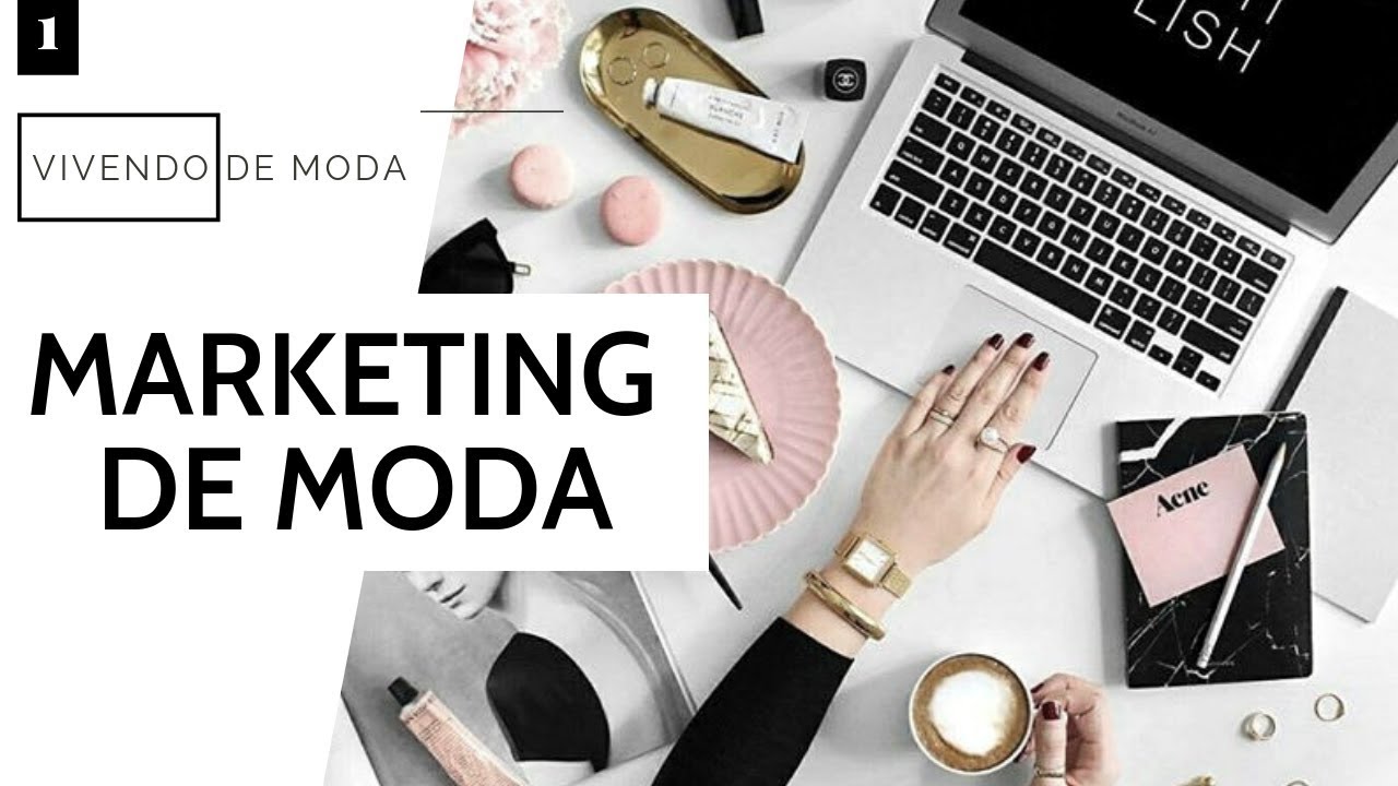 O QUE É O MARKETING DE MODA ?