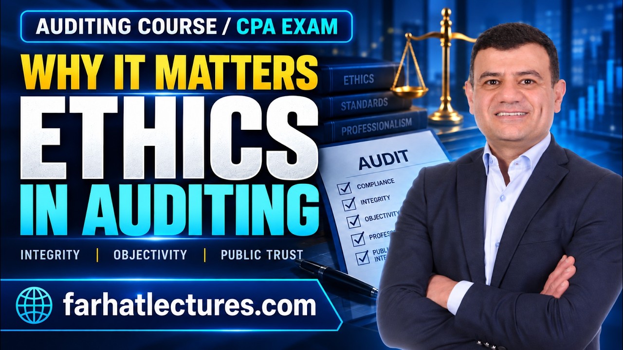 The Need for Ethical Conduct in Accounting and Auditing.  Auditing Course