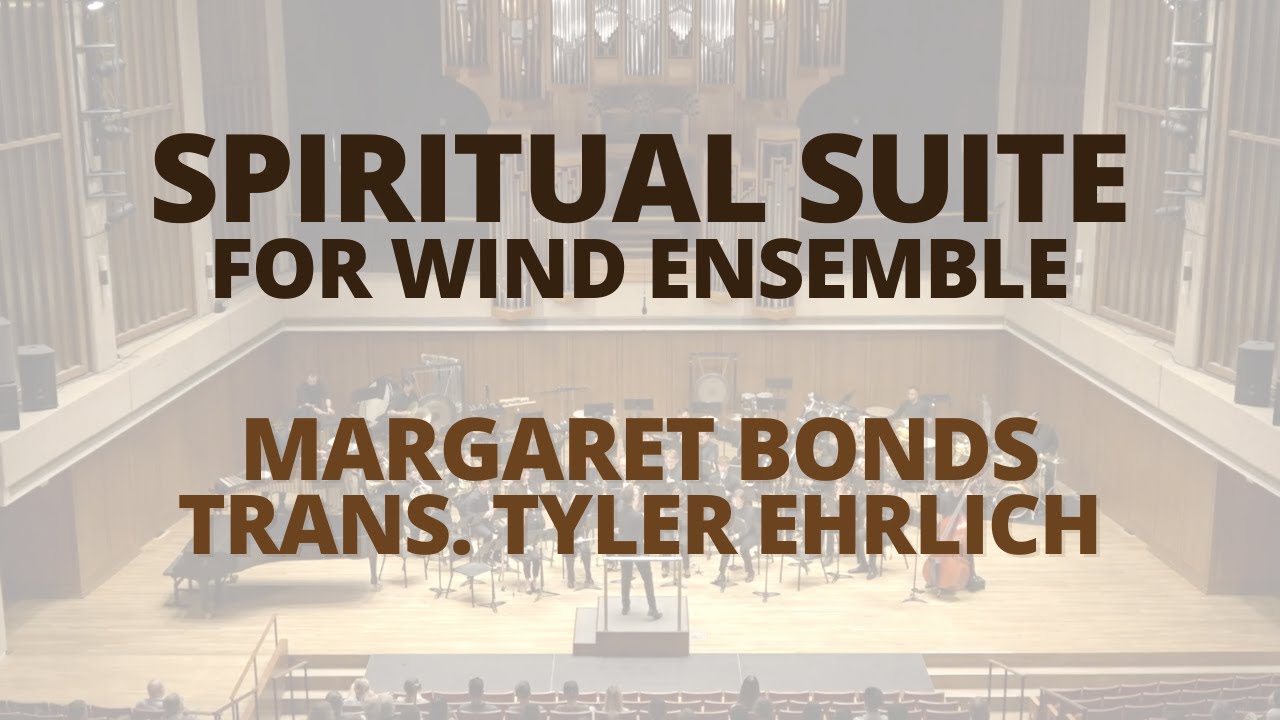 Margaret Bonds: Spiritual Suite for wind ensemble