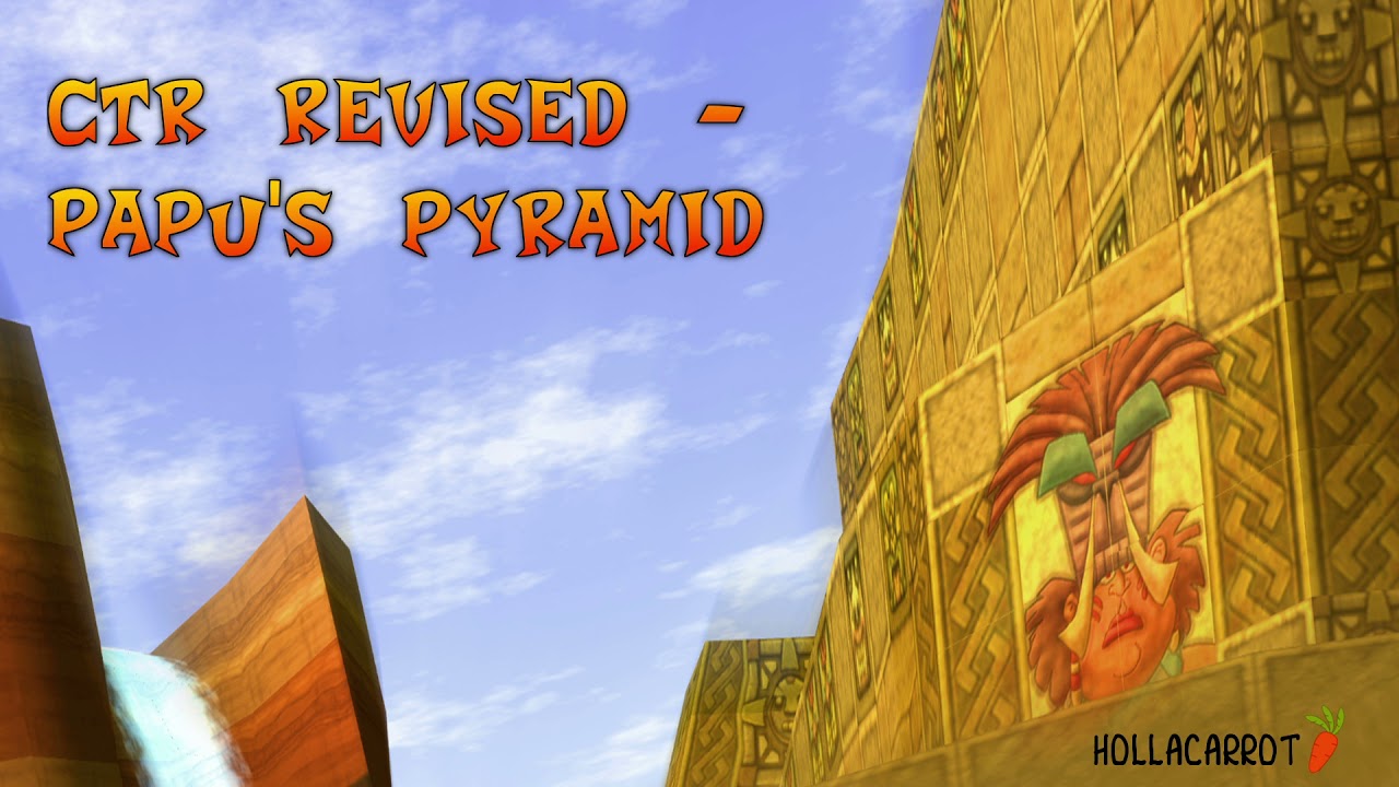 CTR Revised - Papu's Pyramid