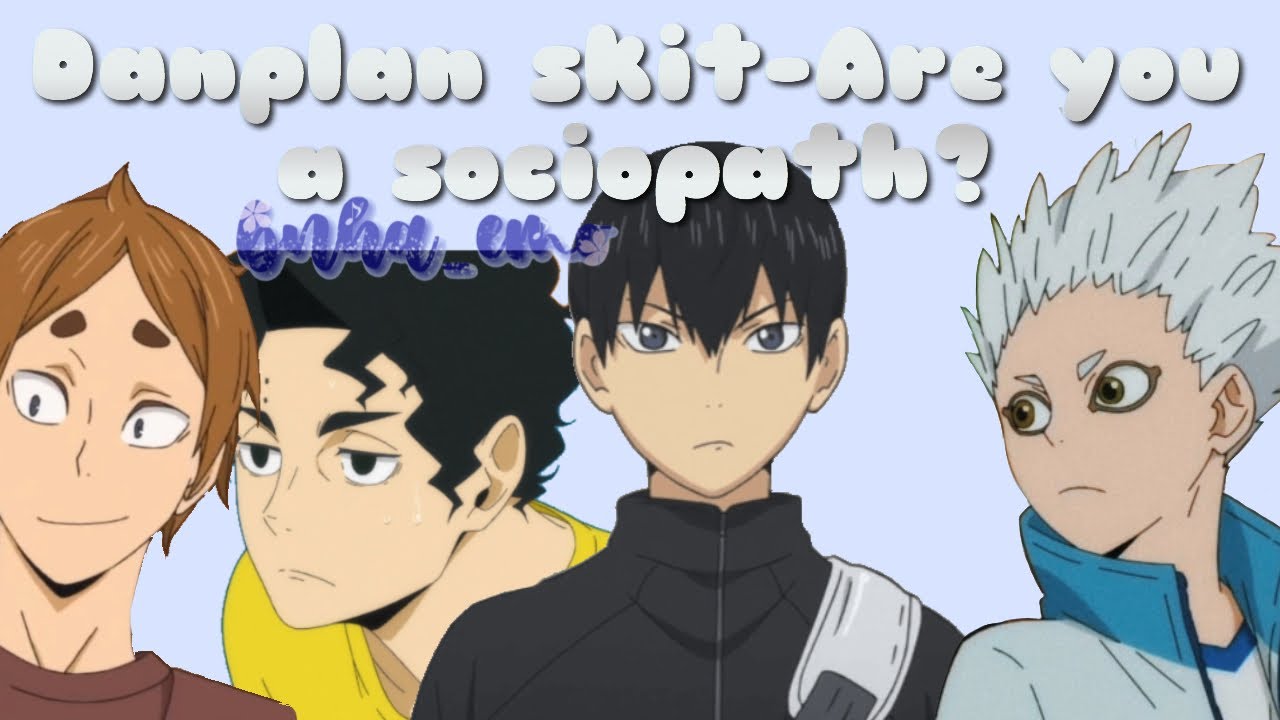 Haikyuu texts//Are you a sociopath?//Danplan skit//bnha_emo