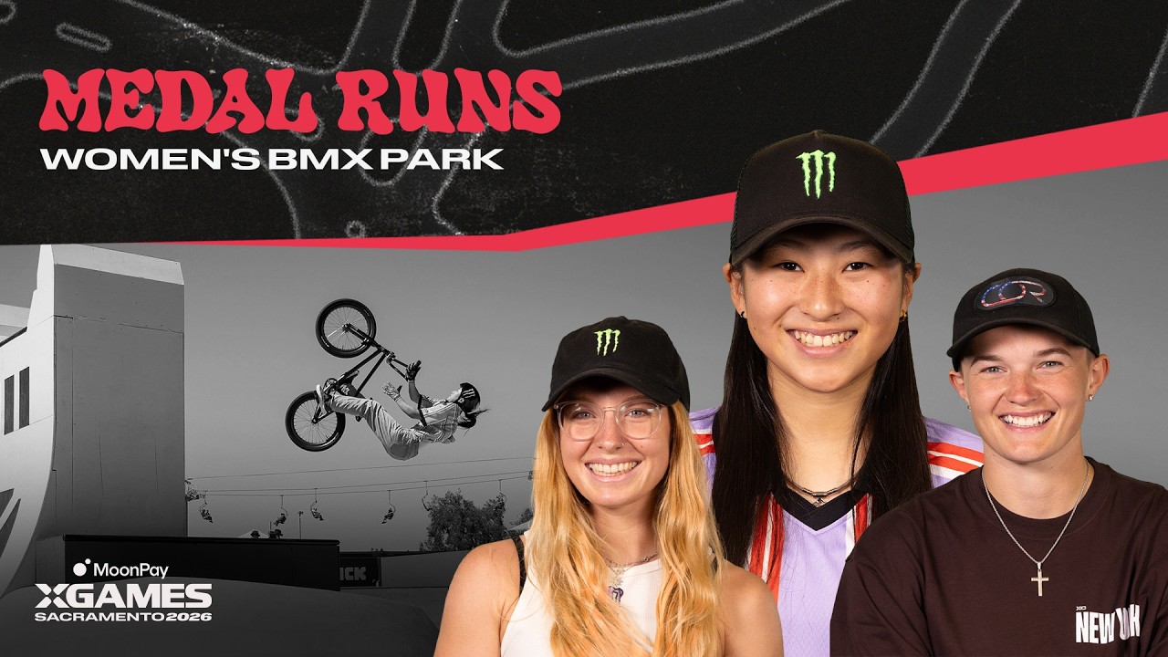 Women&rsquo;s BMX park: TOP 3 MEDAL RUNS | MoonPay X Games Sacramento 2026