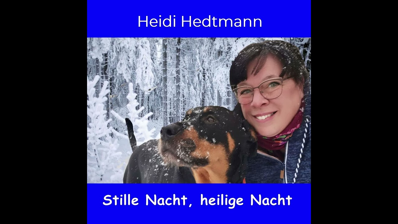 Stille Nacht, heilige Nacht   Heidi Hedtmann