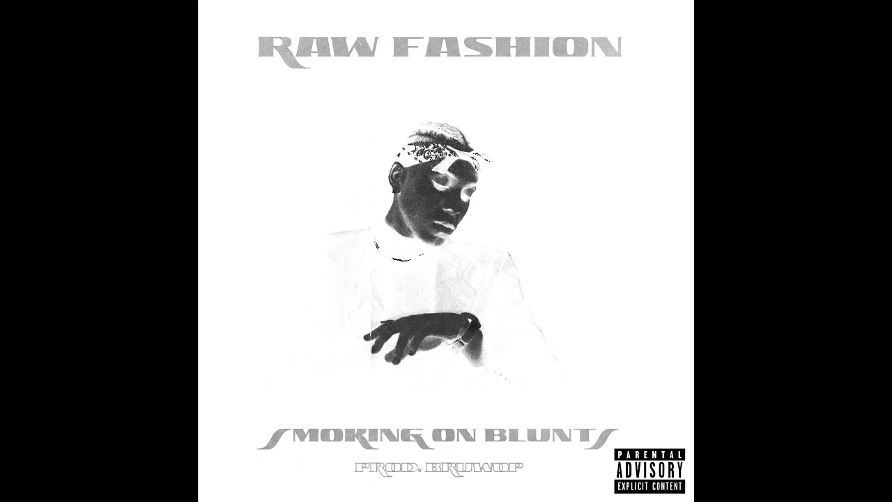 Raw Fashion - Smoking on (Official Audio)