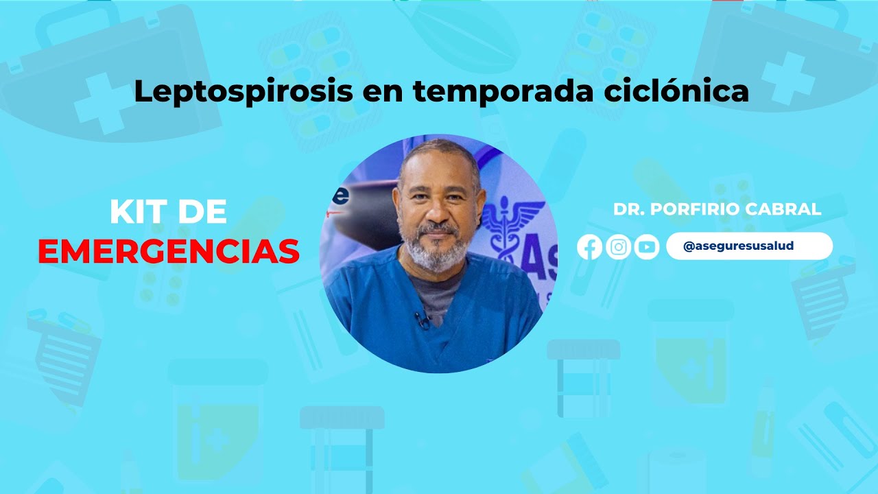#KitDeEmergencias Leptospirosis: peligrosa infección que aumenta en temporada ciclónica | Dr. Cabral