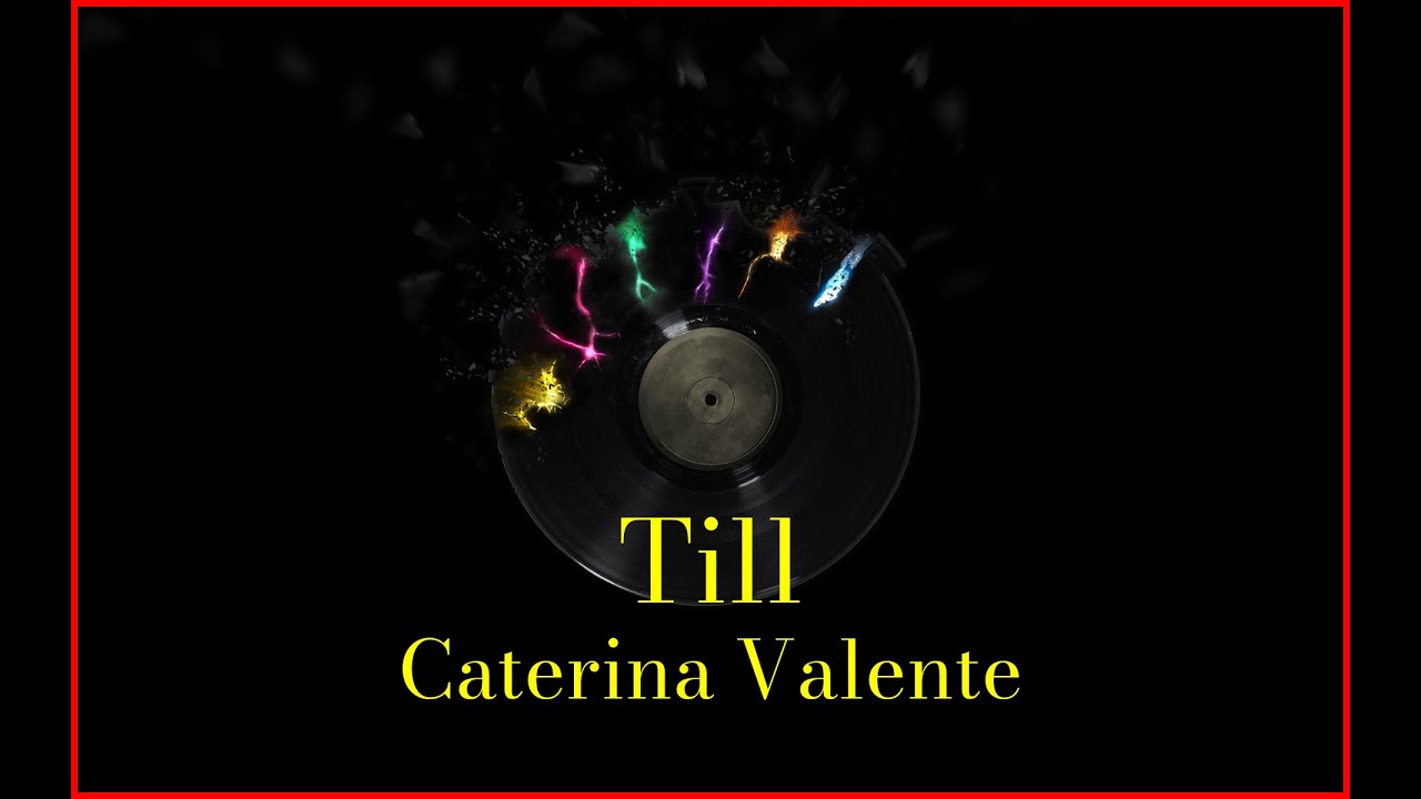 Caterina Valente - Till (Lyrics) Karaoke