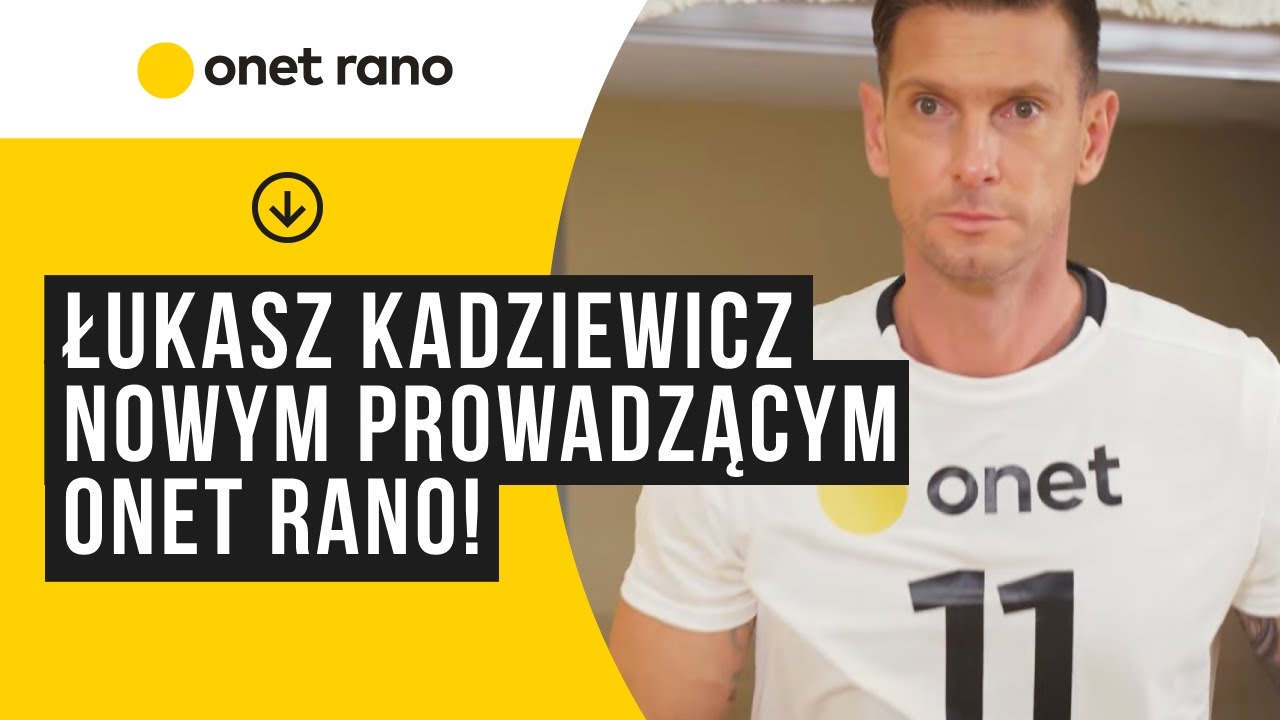 Łukasz Kadziewicz nowym prowadzącym Onet Rano!