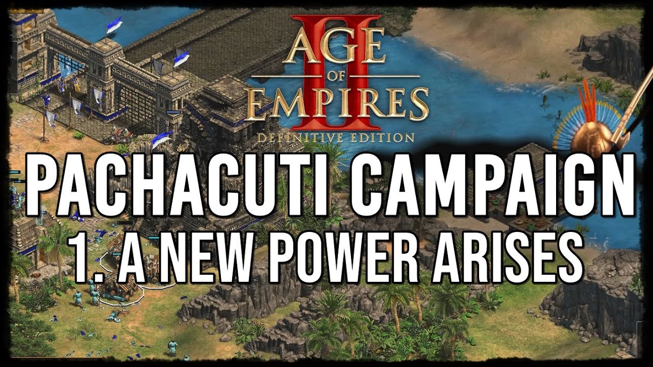 A New Power Arises! Pachacuti Campaign #1 - Age of Empires 2 Definitive Edition Campaign Gameplay