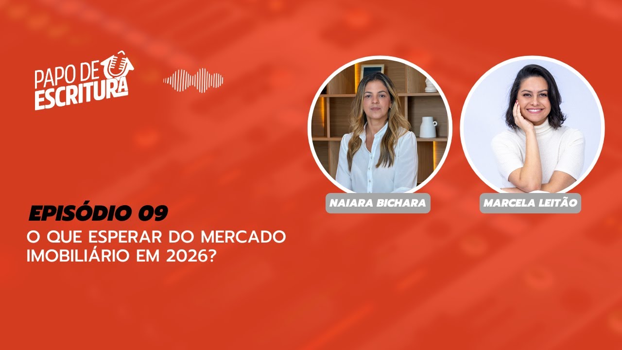 Papo de Escritura - Naiara Bichara e Marcela Leitão — Empresárias do Mercado Imobiliário