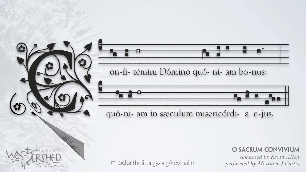 O Sacrum Convivium by Kevin Allen, sung by Matthew J Curtis:Tertius