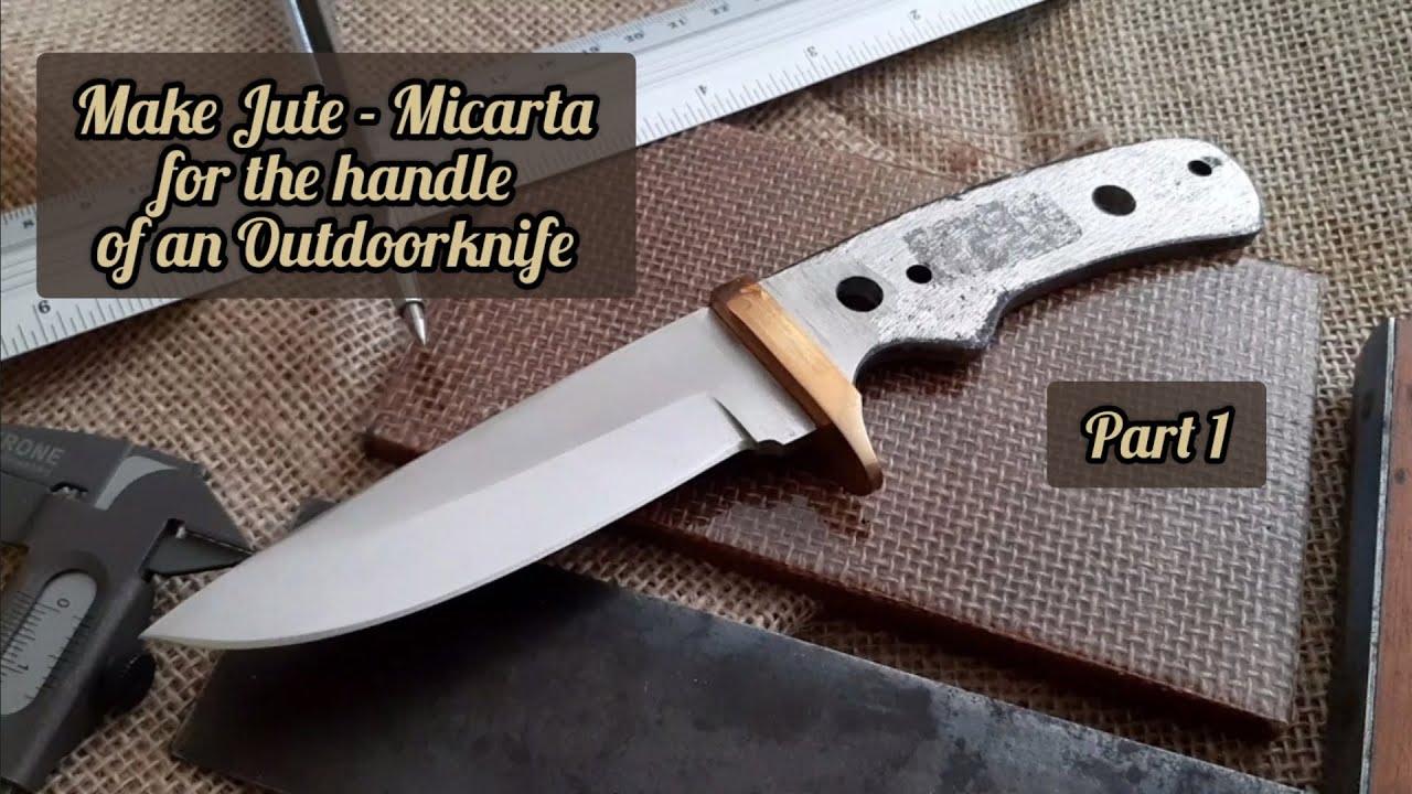 DIY Jute - Micarta for the Handle of an Outdoor Knife - PART 1/4