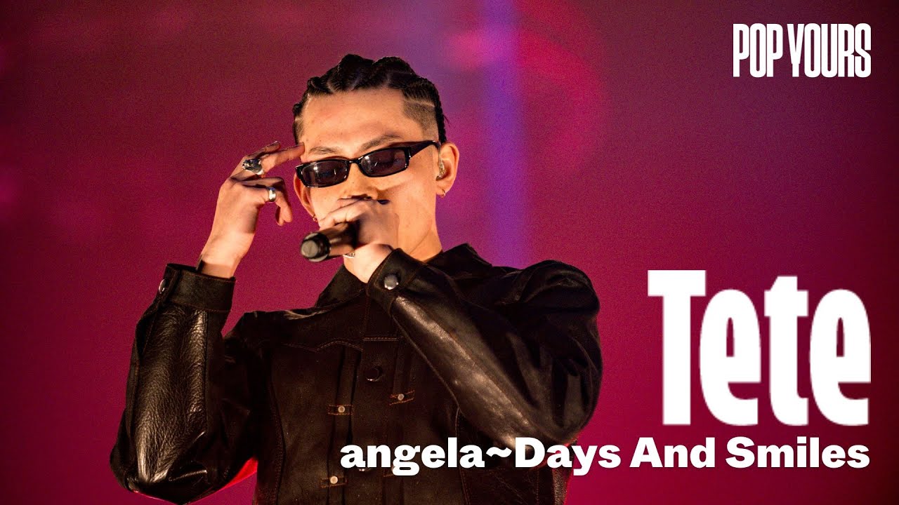 Tete - angela~Days And Smiles (Live at POP YOURS 2025)