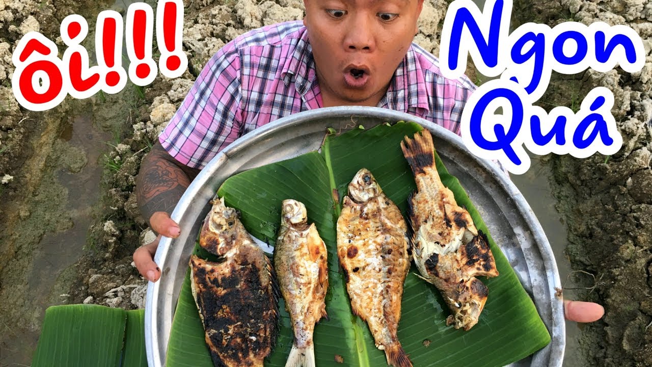 Thánh Xàm Đi Chài Cá Làm Món Cá Mè Dinh Nướng Cực Ngon
