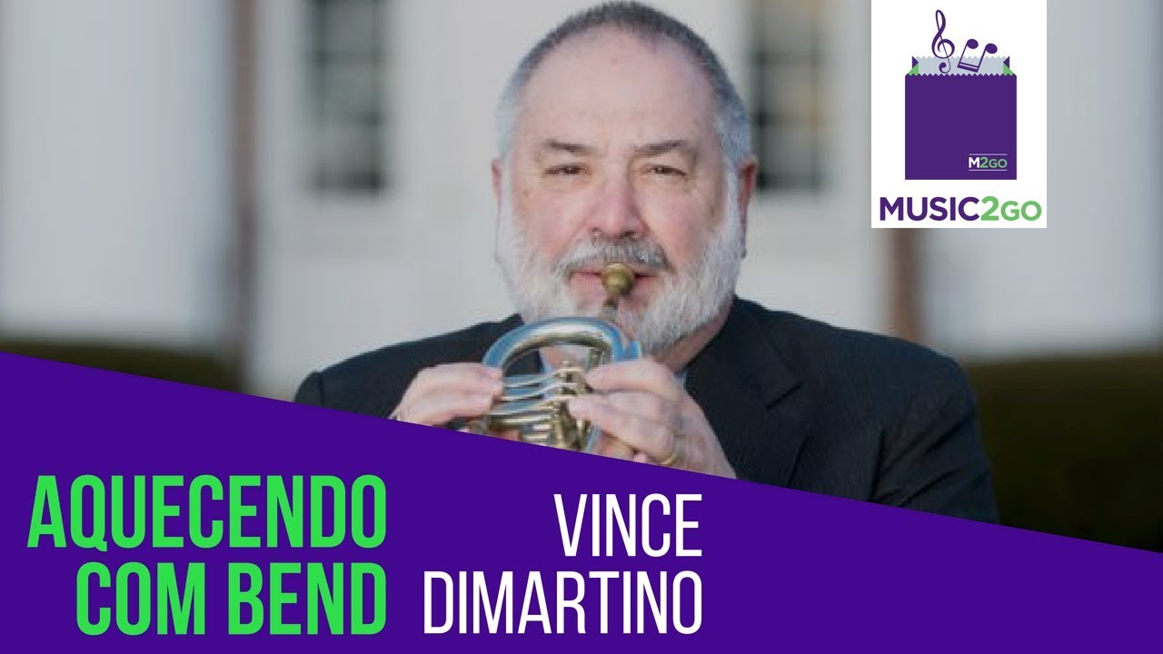 Aquecendo com Bend Labial - Vince Dimartino