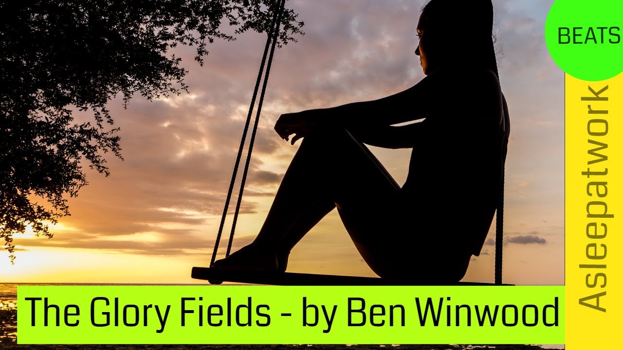 The Glory Fields by Ben Winwood