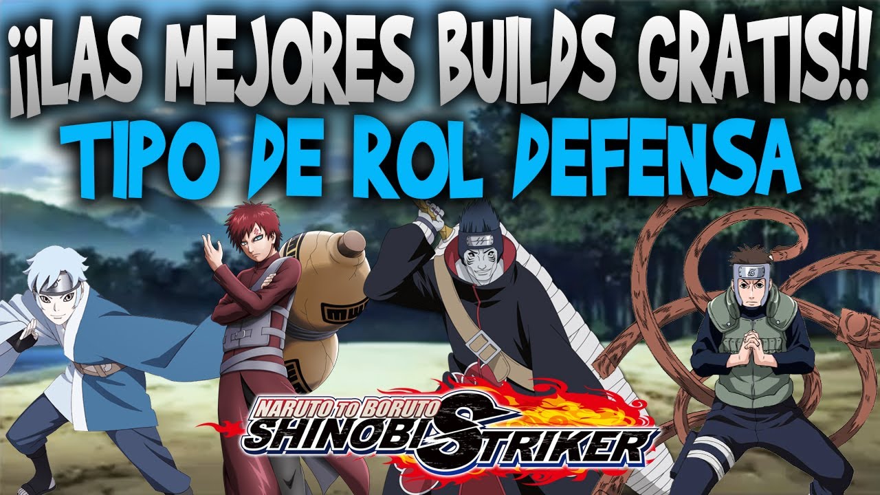LAS MEJORES BUILDS PARA EL ROL DEFENSA GRATIS | Naruto to boruto shinobi striker |