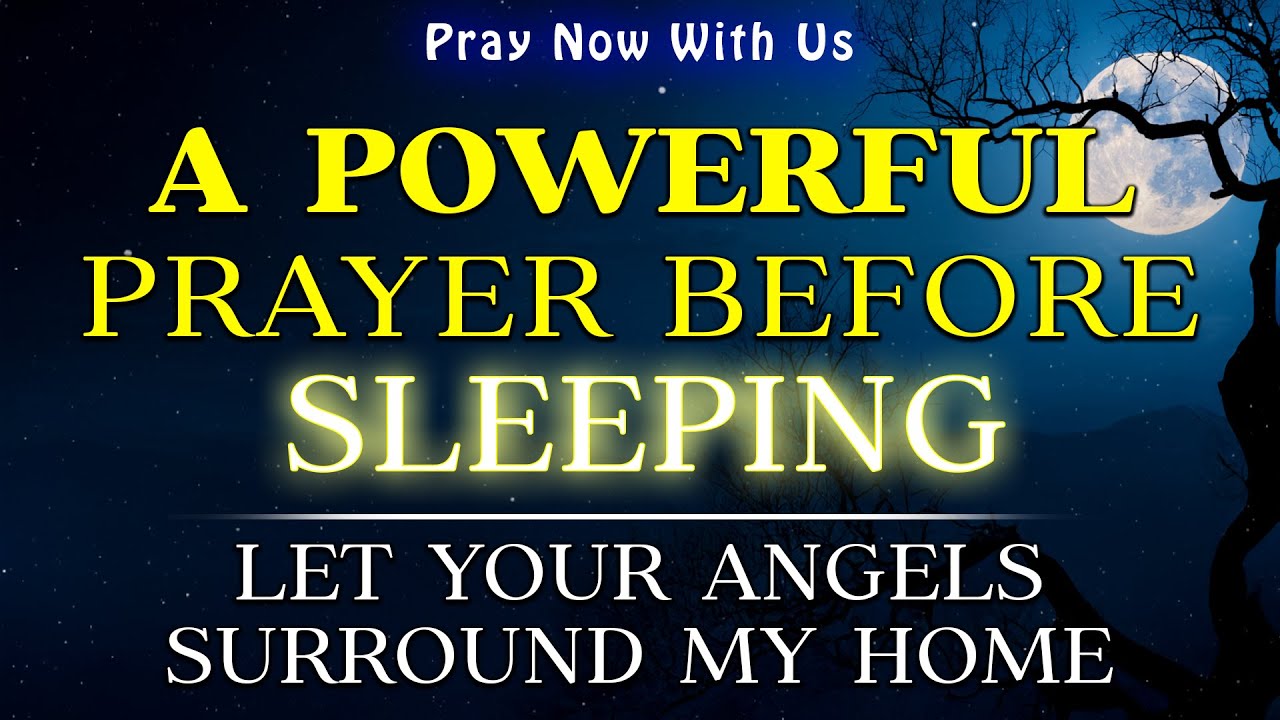 Heavenly Father, Let Your Angels Surround My Home Tonight | A Powerful Night Prayer Before Sleeping