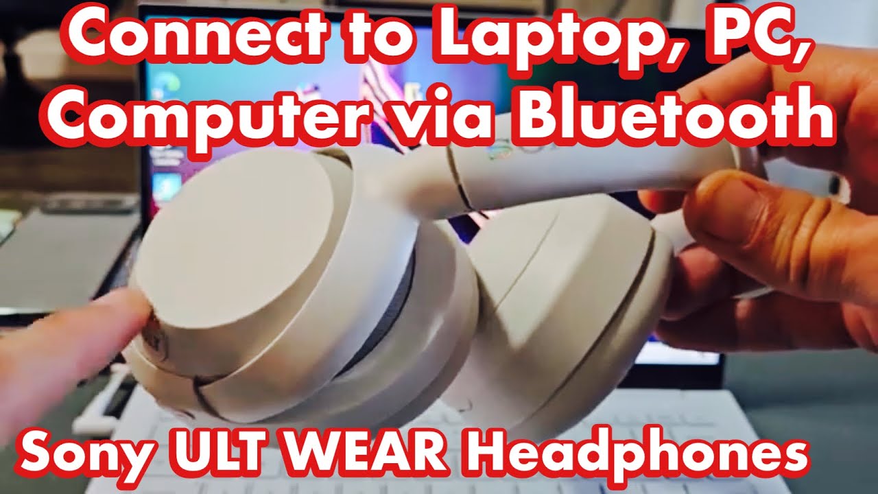 Наушники Sony ULT WEAR: как подключить к ноутбуку, ПК, компьютеру через Bluetooth