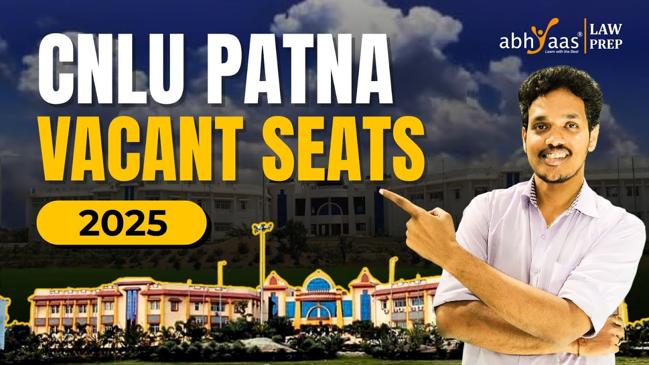 🎓 CNLU Patna 2025 Vacant Seats &ndash; Final Chance for Admission! 📢