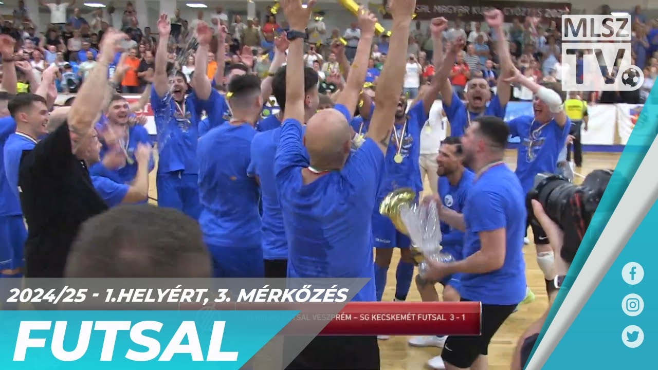 Vehir.hu Futsal Veszprém – SG Kecskemét Futsal | 3-1 | Férfi Futsal NB I | 1. Helyért 3.ford |MLSZTV