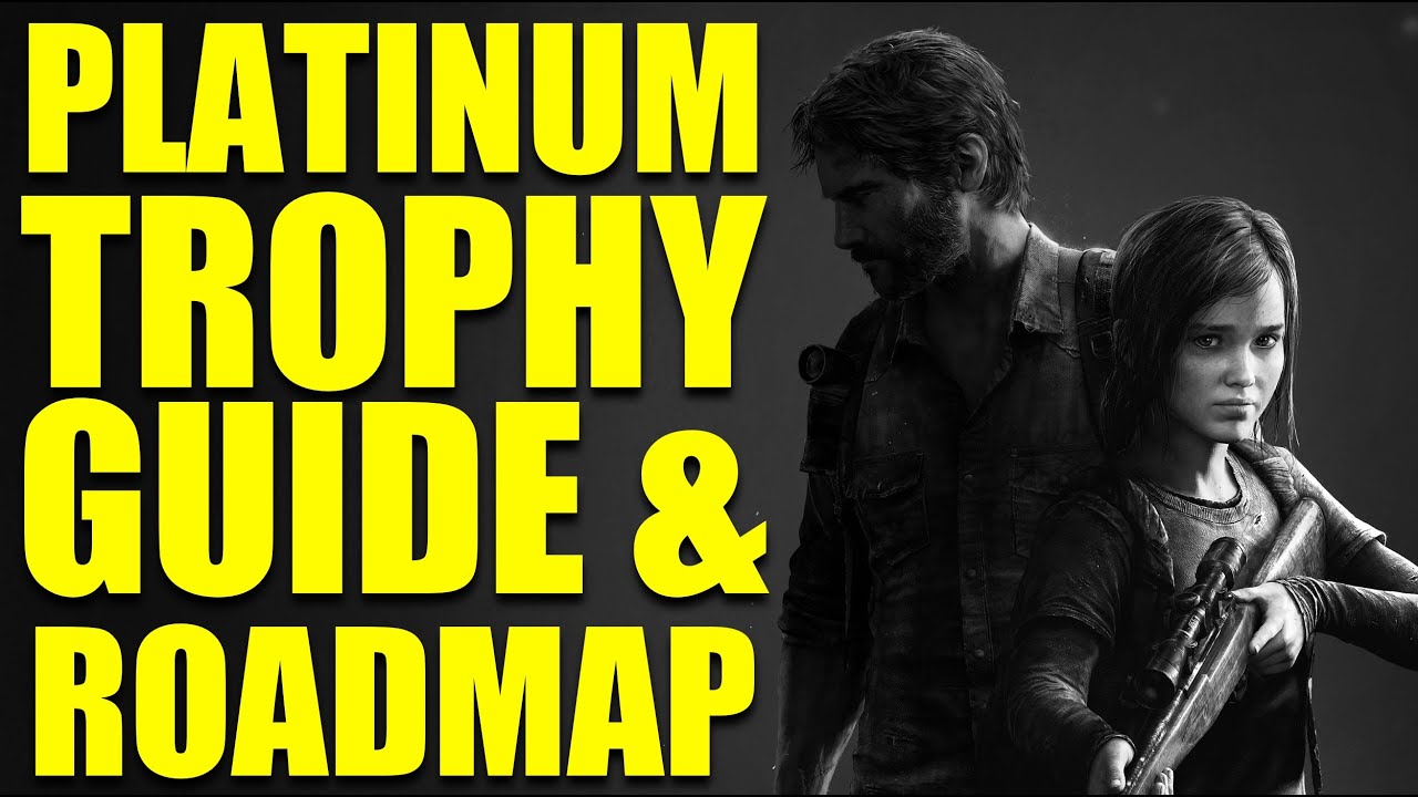 Spoiler Free The Last of Us Remastered Trophy Guide and Platinum Roadmap (PS4, PS5) PS Plus