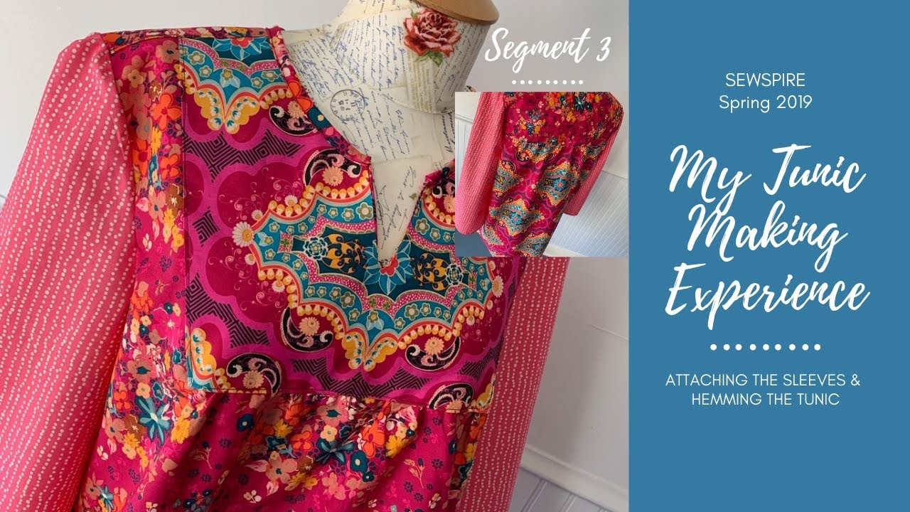Segment 3: My Tunic Making Experience