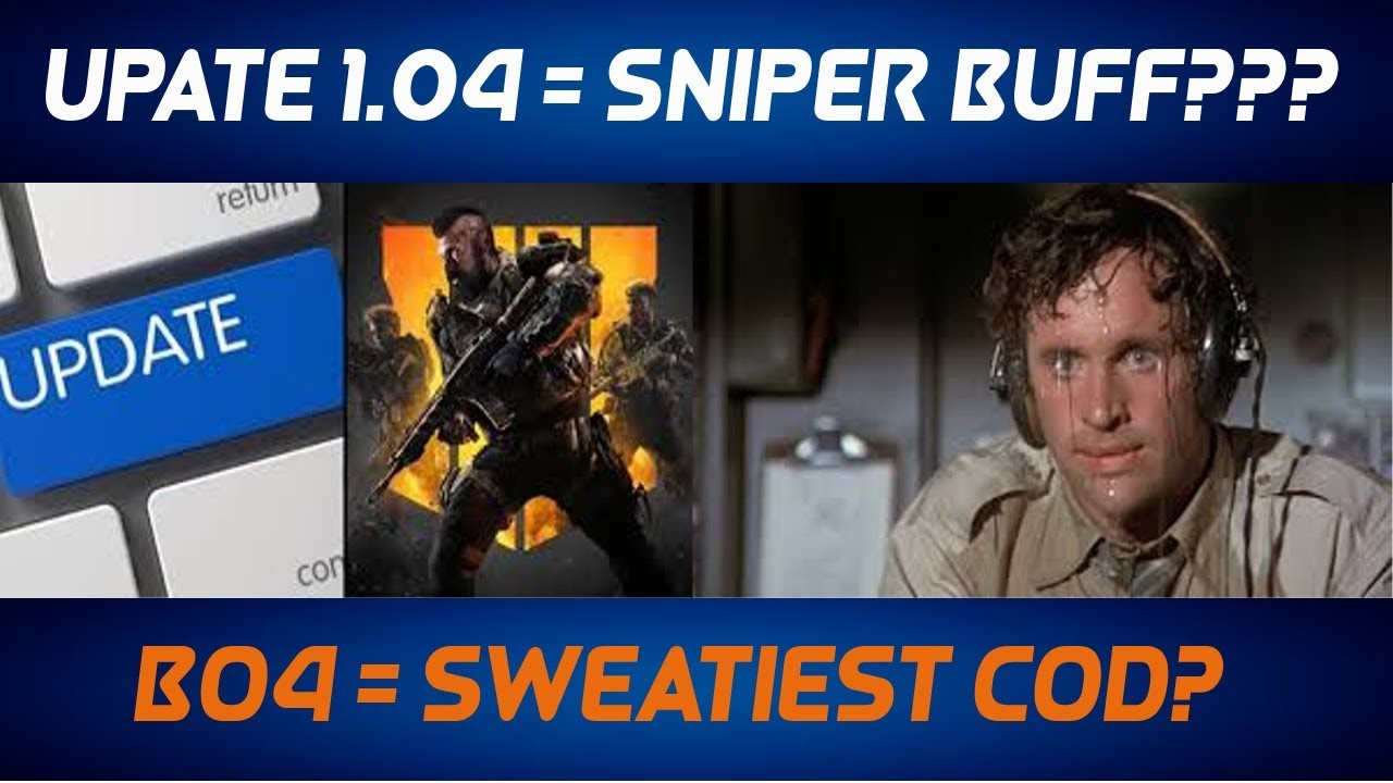 Black Op4 Update 1.04 = Sniper Buff??? (My Brief Opinion)