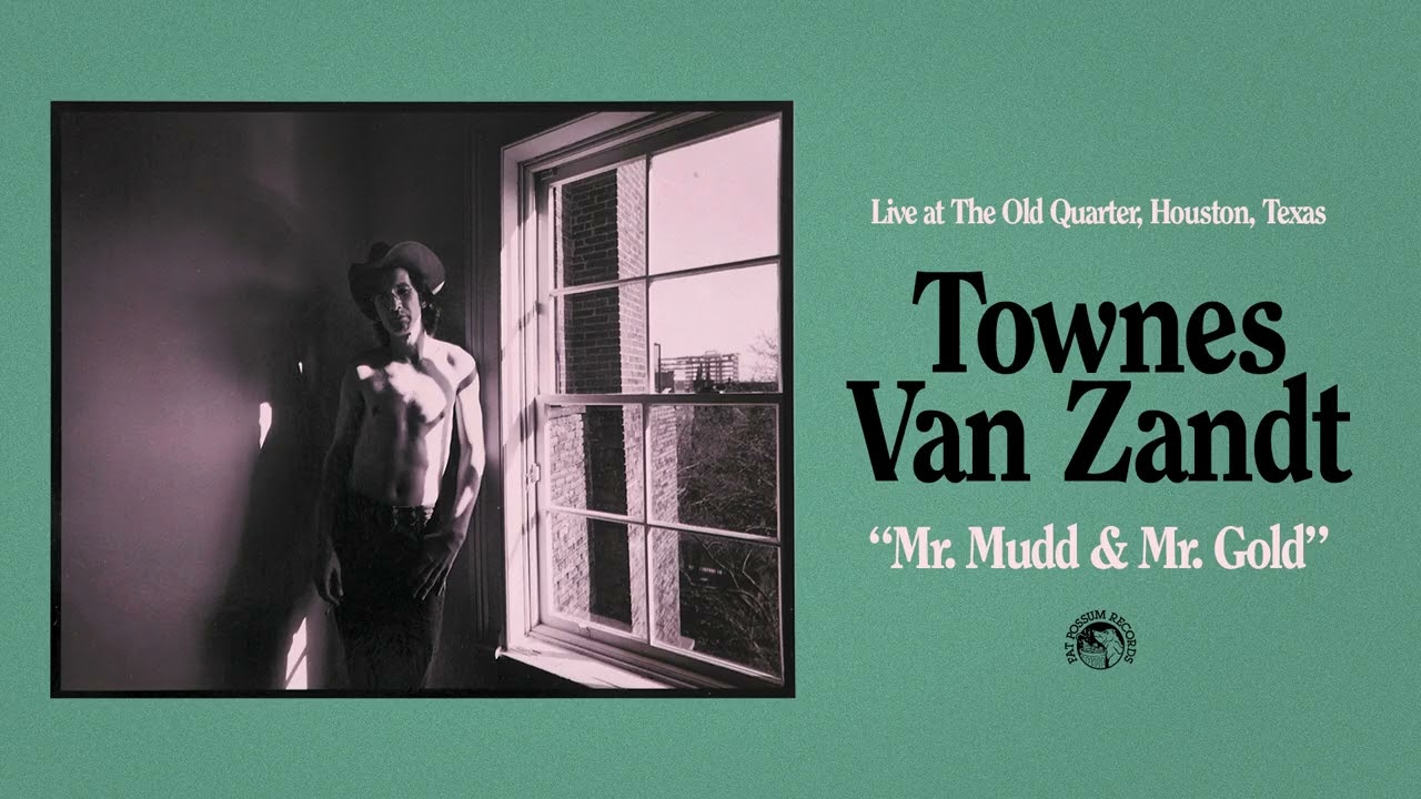 Townes Van Zandt - Mr. Mudd & Mr. Gold (Live) (Official Audio)