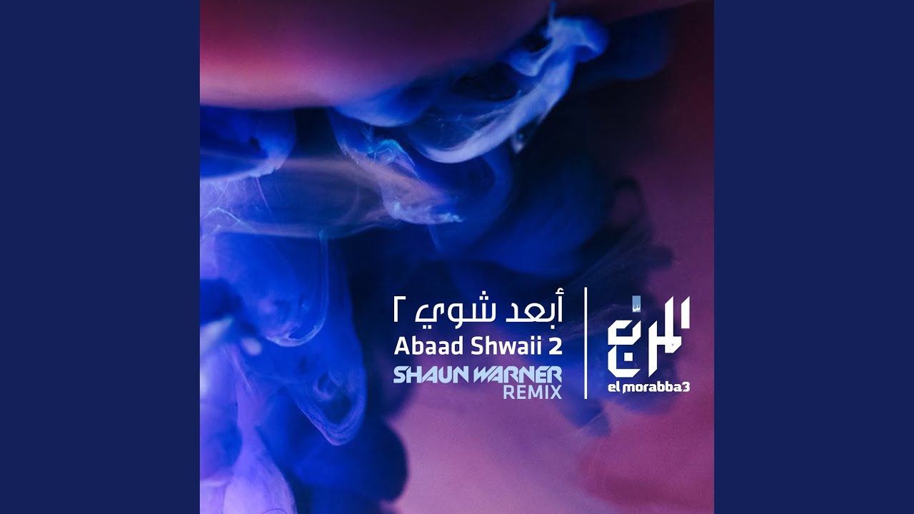 Abaad Shwaii 2 (Shaun Warner Remix)