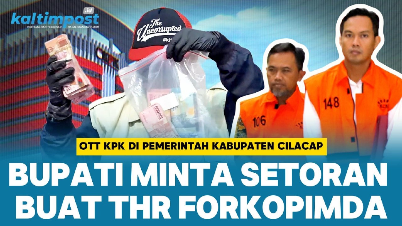 Skandal THR Lebaran di Cilacap! Bupati dan Sekda Kena OTT KPK Usai Minta Setoran dari Dinas