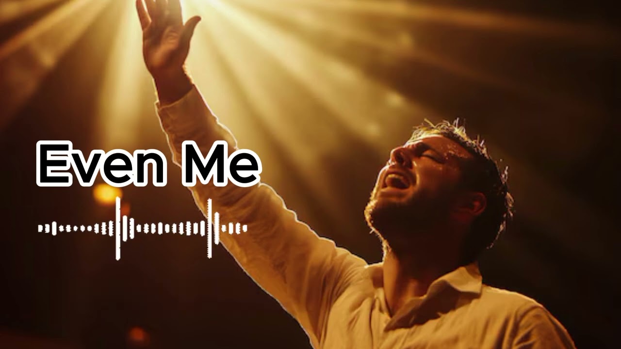 Feeling Broken? Watch This Worship & Let God Restore You - | Even Me 2026 | 