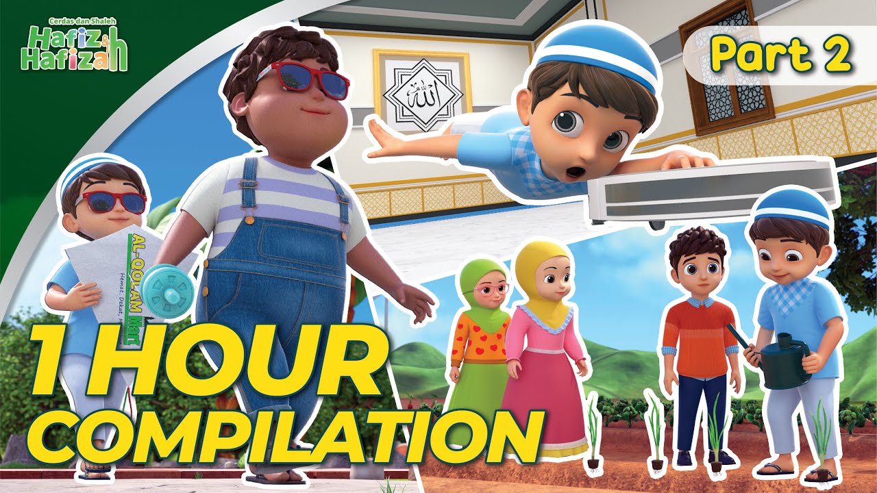 Compilation of Hafiz & Hafizah 1 Hour Part 2 | Islamic Children's Cartoon