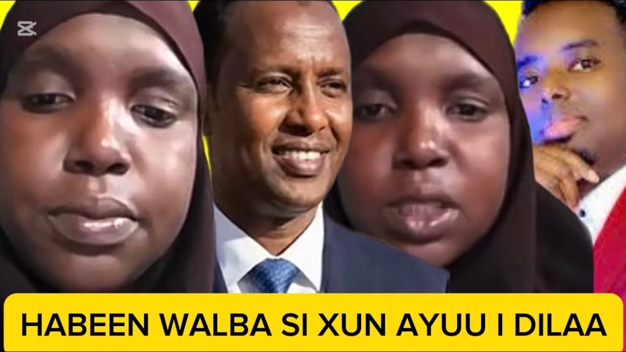 SUBXAANALAH NAAG SHEEGTAY NINKEEDA INUU HABEEN WAOBO MATKEY ISKU TAGYAAN DILIJIRAY MAXKAMADA DAAHIR