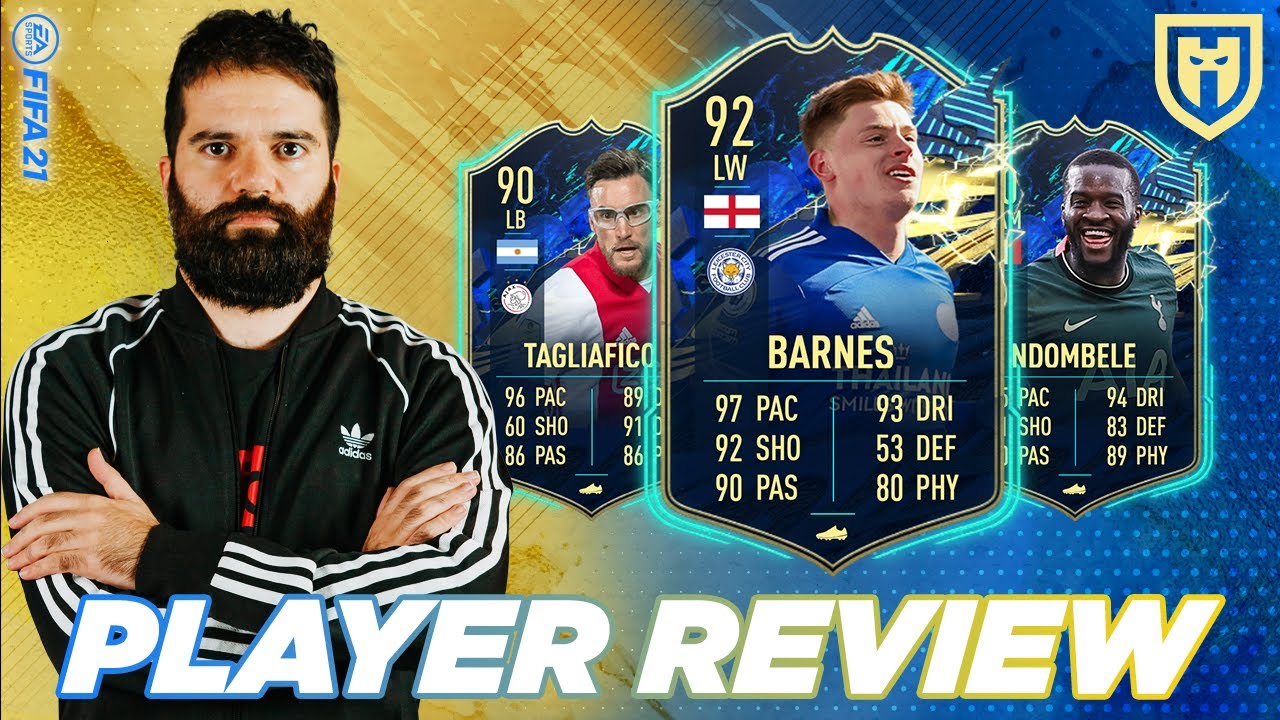 BARNES 92, NDOMBELE 90, AND TAGLIAFICO 90 /// FIFA 21 PLAYERS REVIEW