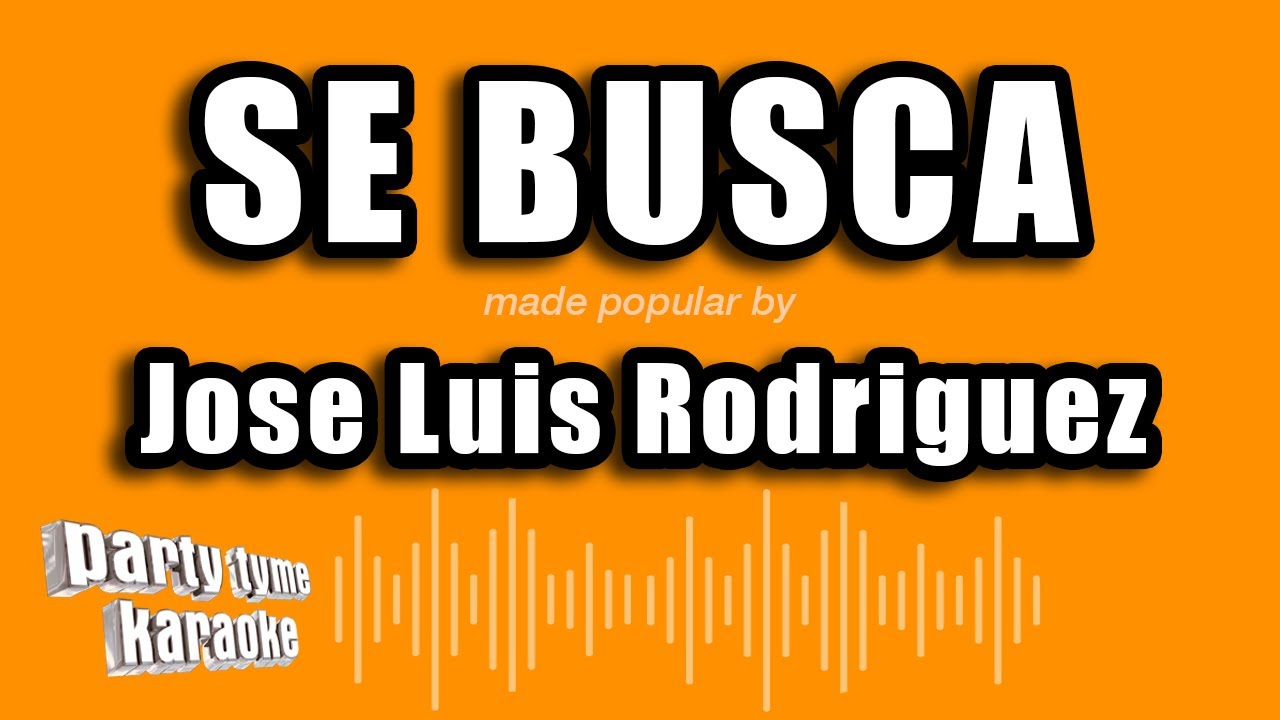 Jose Luis Rodriguez - Se Busca (Versión Karaoke)