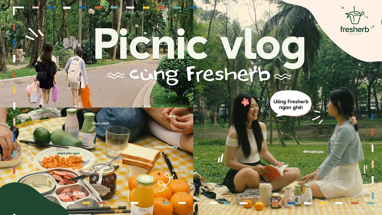 PICNIC VLOG C&Ugrave;NG FRESHERB