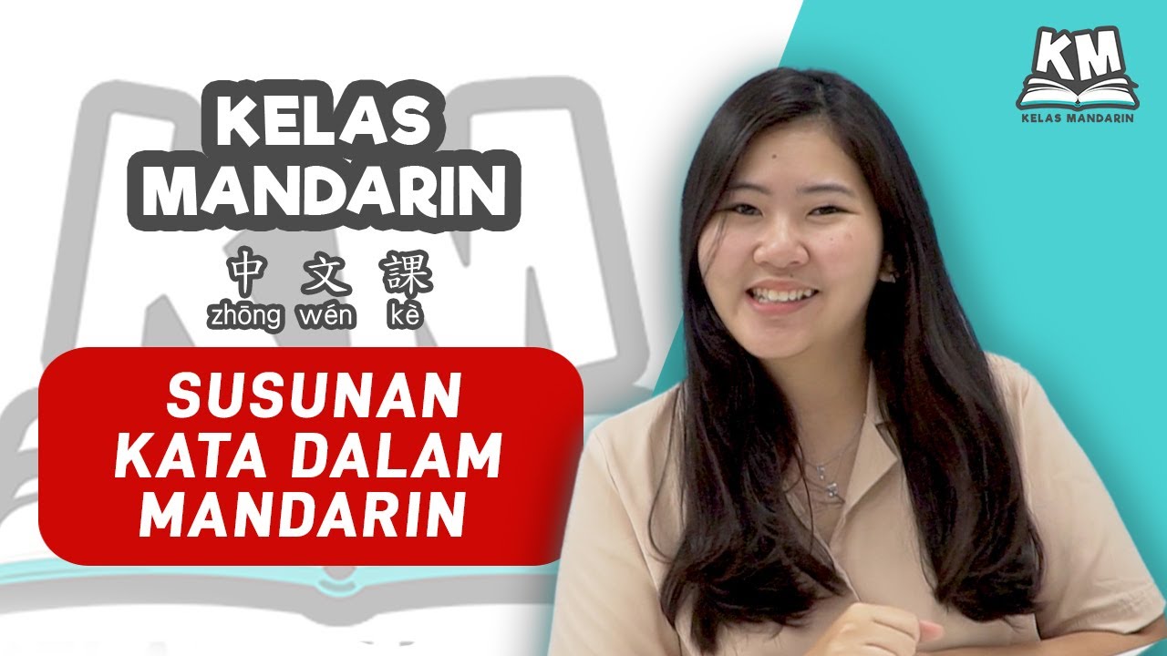 Bagaimanakah membuat SUSUNAN KATA (GRAMMAR) yang TEPAT DALAM MANDARIN??