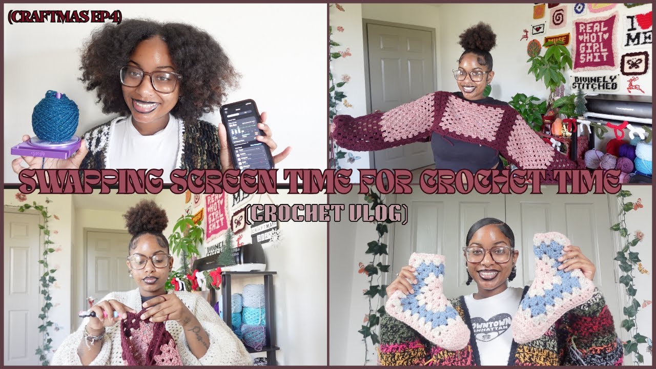 ПРОМЕНЯЮ ВРЕМЯ, ПРОВЕДЕННОЕ ЗА ЭКРАНОМ, НА ВРЕМЯ ВЯЗАНИЯ КРЮЧКОМ (CRAFTMAS EP4) 