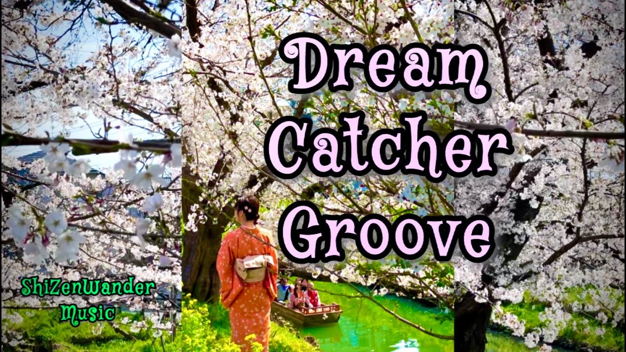 Dream Catcher Groove_Bossa Nova_Kawagoe’s Sakura River