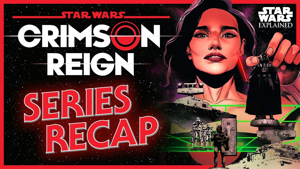 How Qi'ra Threw the Empire into CHAOS - Crimson Reign Recap and Review