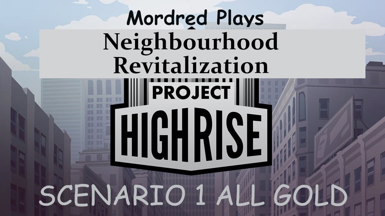 Project Highrise Scenario 1 All Gold Neighbourhood Revitalization