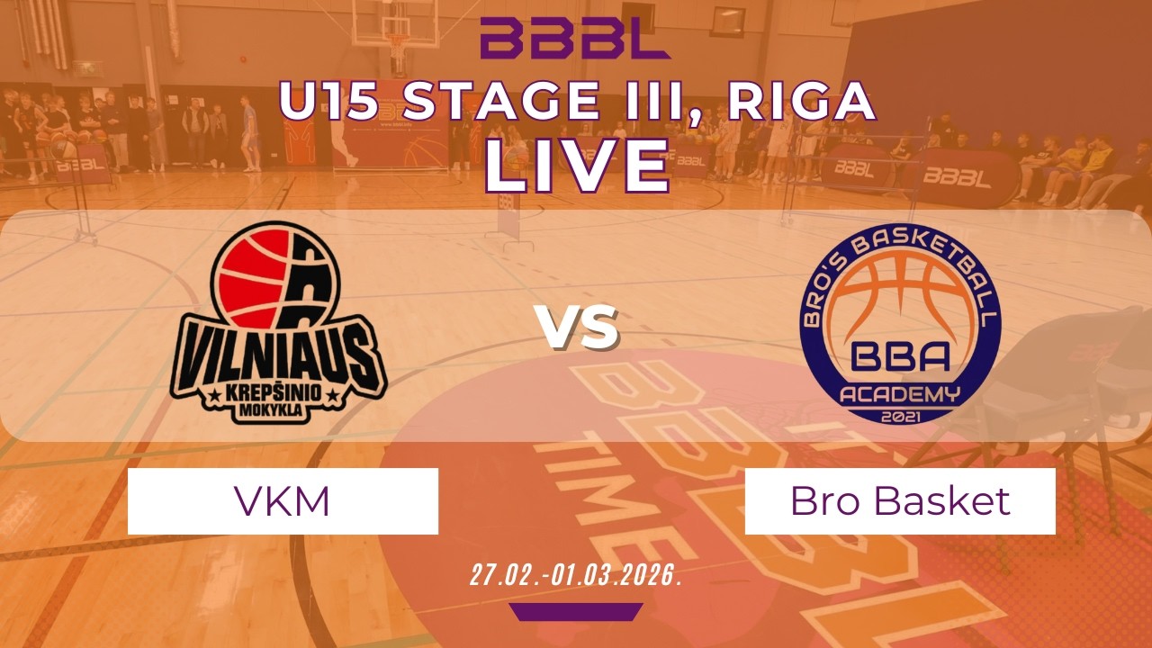 Vilniaus KM 2011 vs Bros Academy 2011 | BBBL U15 | Stage III
