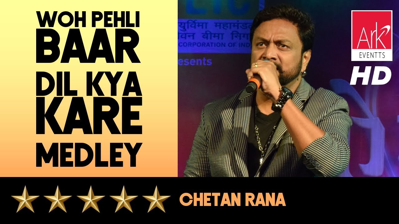 @ARKEventsindia - Woh Pehli Baar - Dil Kya Kare - Medley - Chetan Rana