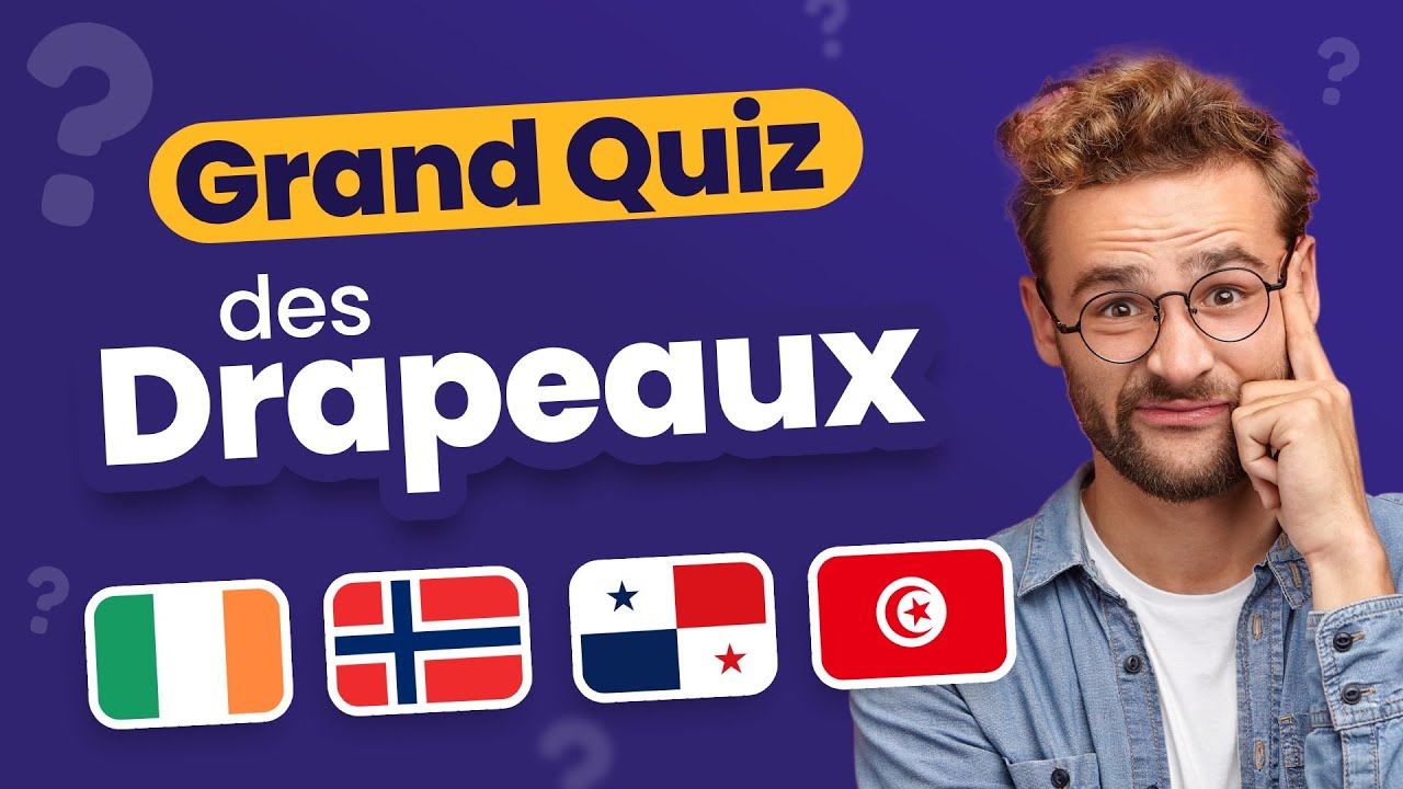 QUIZ des Drapeaux : 60 pays à identifier