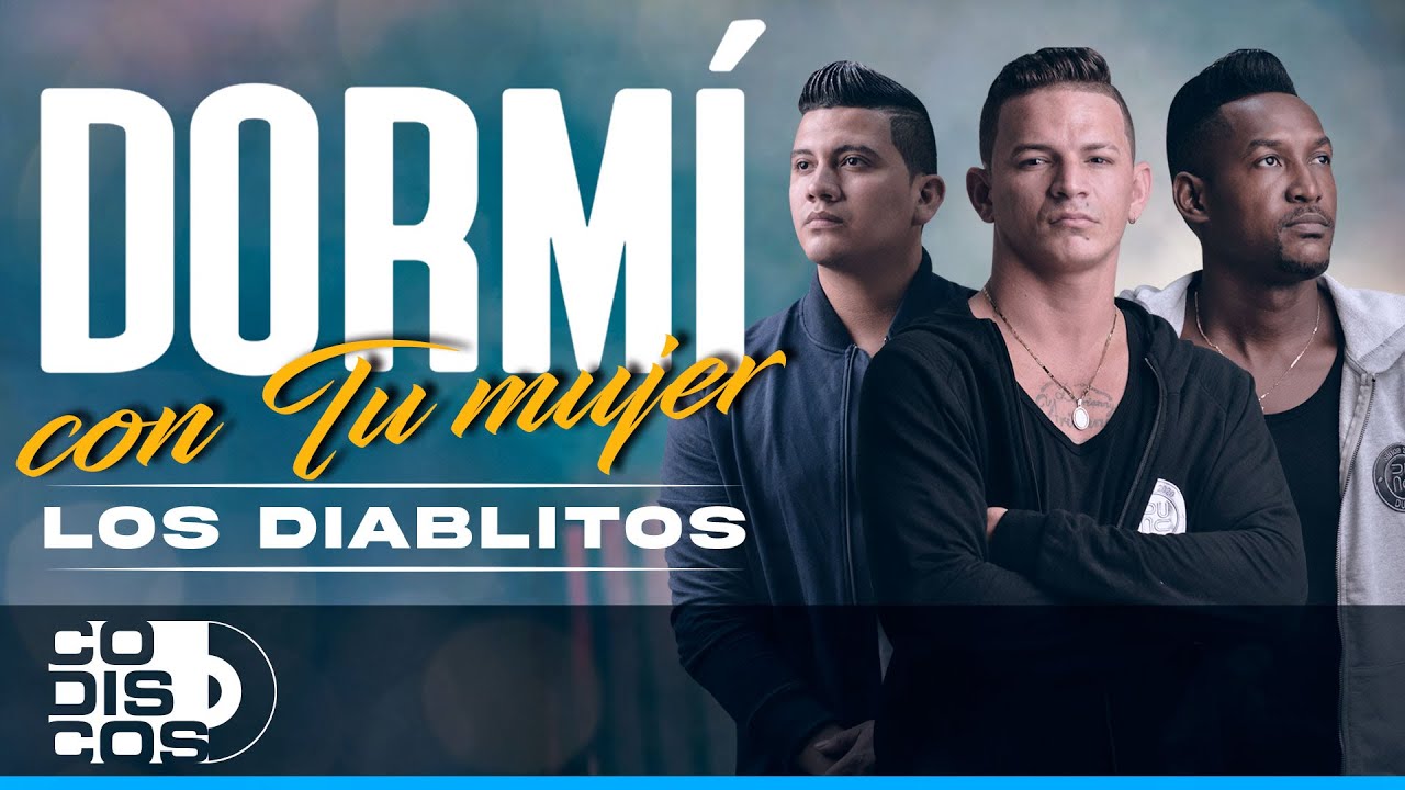 Dormí Con Tu Mujer, Los Diablitos - Video Oficial