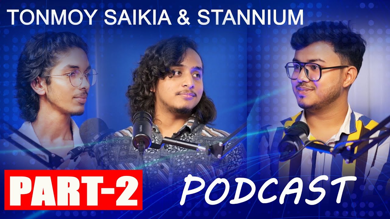 TONMOY SAIKIA || STANNIUM || BNEWS PODCAST - PART 2